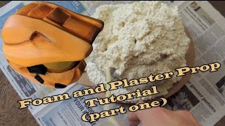 Foam and Plaster Prop Tutorial part one [upl. by Garik951]