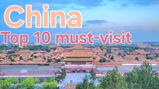 China  Top 10 Attractions [upl. by Atse916]