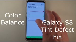 Galaxy S8 Color Balance Settings  Tint Defect Fix [upl. by Abey]