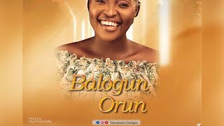 BALOGUN ORUN by Toluwase Dolapo [upl. by Mirilla]