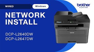 Install DCPL2640DW on a wired network  Windows [upl. by Aicelaf232]
