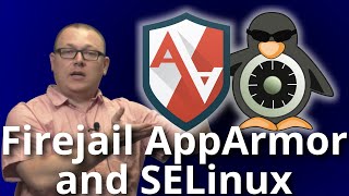 Aaron Jones Introduction To Firejail AppArmor and SELinux [upl. by Bouchier]