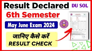 SOL Sixth Semester Result Declared May June Exam 2024  Sol 6th Semester Result 2024  Sol Result [upl. by Upton]