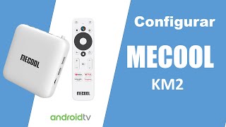 Configurar MECOOL KM2  Una buena opción [upl. by Aiekram403]