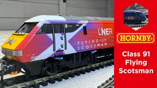 LNER Flying Scotsman  Class 91  Hornby  Plus a look at MK4’s and DVT  Incredible Model [upl. by Anilahs]