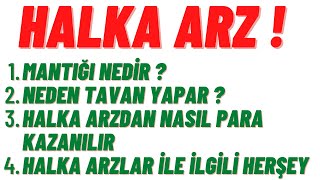 Halka Arz   Mantığı Nedir  Neden Tavan Yapar  Halka Arzdan Nasıl Daha Fazla Kazanılır [upl. by Morty]