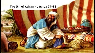 Sunday School Lesson  October 8 2023 “The Sin of Achan” Joshua 7 [upl. by Ole]