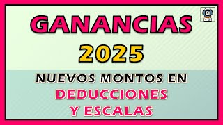 🛑 GANANCIAS 2025 te anticipo DEDUCCIONES Y ESCALAS [upl. by Willey721]