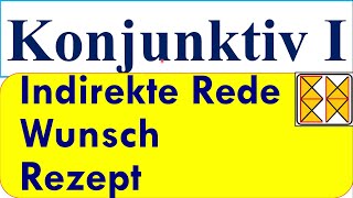 Konjunktiv I  Indirekte Rede Wünsche und Anweisungen  Deutsche Grammatik konjunktiv1 [upl. by Ford467]