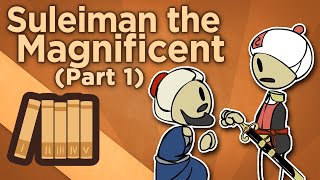 Suleiman the Magnificent  Hero of All That Is  Extra History  Part 1 [upl. by Wearing]