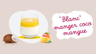 Recette cuisine  Blanc manger coco mangue [upl. by Notsahc]