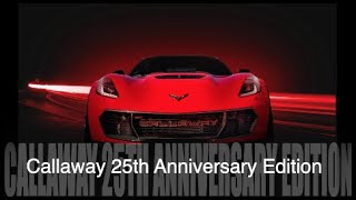 Callaway Corvette 25th Anniversary Edition C7 Champion Edition celebrates 25 years of Racing [upl. by Tudor]