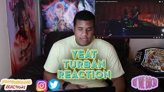 YEAT  Turban REACTION [upl. by Messab]