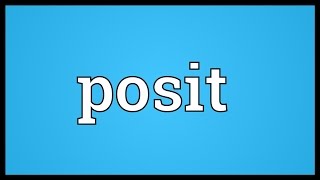 Posit Meaning [upl. by Albarran]