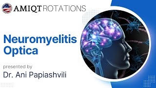 Neuromyelitis Optica by Dr Ani Papiashvili [upl. by Lawler]