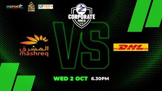 INSPORTZ CORPORATE LEAGUE  SEPTOCT 2024  MASHREQ VS DHL [upl. by Nwahsor]