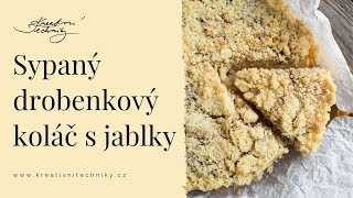 Jablečný koláč recept na nejlepší DROBENKOVÝ KOLÁČ s jablky │ Kreativní Techniky [upl. by Aylatan180]