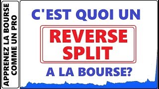 FORMATION GRATUITE  CEST QUOI UN SPLIT INVERSÉ  REVERSE SPLIT DANS LES PENNY STOCKS [upl. by Gnurt672]