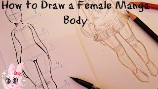 How to Draw A Female Manga Body [upl. by Bacchus]