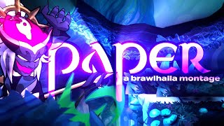 PAPER  A Brawlhalla Montage [upl. by Dnar]