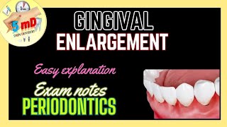 GINGIVAL ENLARGEMENT  PERIODONTICS lecture  exam notes [upl. by Maghutte]