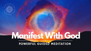 Manifest with God Anything or Anyone Guided Meditation [upl. by Attennod]