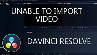 Unable to Import Video to DaVinci Resolve [upl. by Eipper]