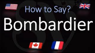 How to Pronounce Bombardier CORRECTLY French amp English  Meaning amp Pronunciation [upl. by Tterb444]