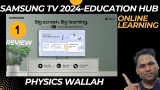 Samsung TV 2024⚡️Feature Samsung Education Hub ⚡️How to use Education Hub powered by Physics Wallah [upl. by Kealey]