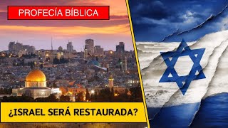 ¿Cuándo se cumplirá el pacto Abrahámico ¿Cuándo será restaurada la nación de Israel 2 [upl. by Cross]