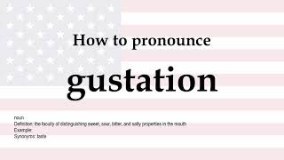 How to pronounce gustation  meaning [upl. by Adnohsed]