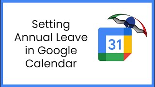 Setting Annual Leave in Google Calendar [upl. by Hpeosj]