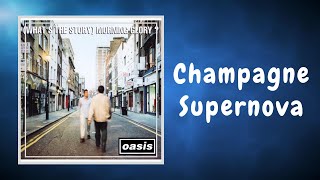 Oasis  Champagne Supernova Lyrics [upl. by Arinay]