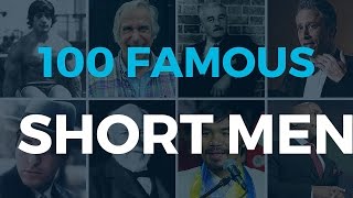 100 Famous Short Men Everyone Can Look Up To [upl. by Ycnalc966]