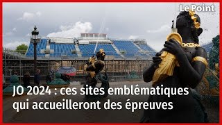 JO 2024  ces sites emblématiques qui accueilleront des épreuves [upl. by Daffi894]