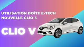 Utilisation boîte ETech nouvelle CLIO 5 [upl. by Aicened]