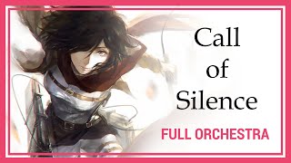 Call of Silence  Full ORCHESTRA Version 🎺 Shingeki no Kyojin [upl. by Nilam]