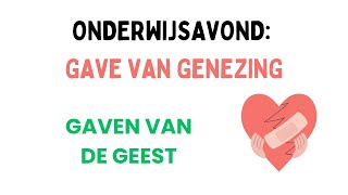 Onderwijsavond Gave van genezing [upl. by Tarrah]