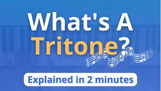 What is a Tritone Tritone Explained in 2 Minutes Music Theory [upl. by Esor]