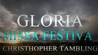 Gloria  Missa Festiva Christhopher Tambling [upl. by Wons]