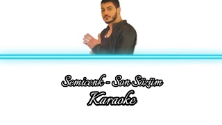 Semicenk  Son Sözüm Karaoke [upl. by Ahsinrats]