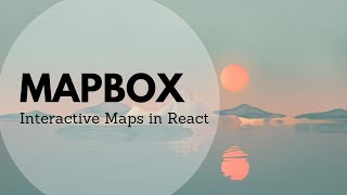 Mapbox  Interactive maps in React [upl. by Brewer107]