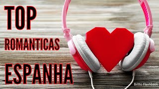 ROMANTICAS ESPANHOLAS PARA OUVIR TRANQUILAMENTE  Canciones Románticas Españolas [upl. by Batsheva]