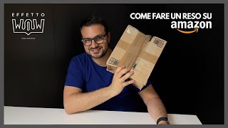 Come fare un reso su AMAZON  Effetto WOW [upl. by Battiste]