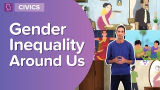 Gender Inequality Around Us  Class 7  Civics  Learn With BYJUS [upl. by Palladin]