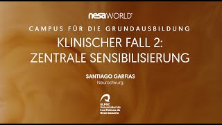 Klinischer Fall Zentrale Sensibilisierung Dr Santiago Garfias Neurochirurg Experte für NESA® [upl. by Schaffel478]