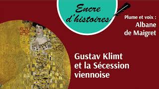 Épisode 116  Gustav Klimt et la Sécession viennoise [upl. by Bil]