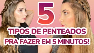 5 PENTEADOS FÁCEIS E RÁPIDOS PARA FAZER EM 5 MINUTOS [upl. by Rock54]