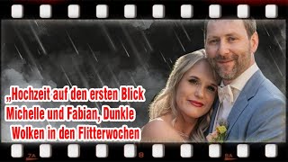 „Hochzeit auf den ersten Blick Michelle und Fabian Dunkle Wolken in den Flitterwochen [upl. by Onairotciv]