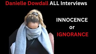 ALL of DANIELLE DOWDALLS interviews with POLICE  The murder of ELLE EDWARDS [upl. by Nertie733]